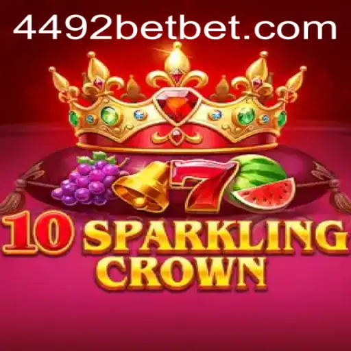10SparklingCrown: Dive into a Regal Gaming Experience on 4492bet.com