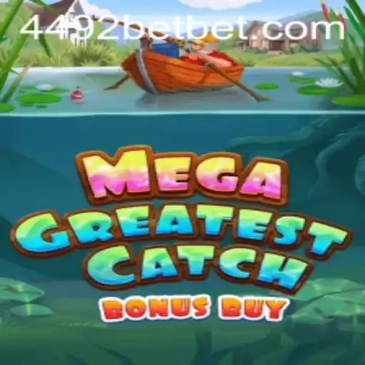 Experience the Excitement of MegaGreatestCatchBonusBuy at 4492bet.com